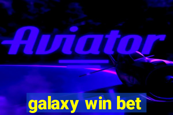 galaxy win bet